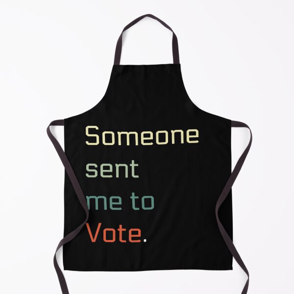 Item preview, Someone Sent Me To Vote Retro designed and sold by somebasic.