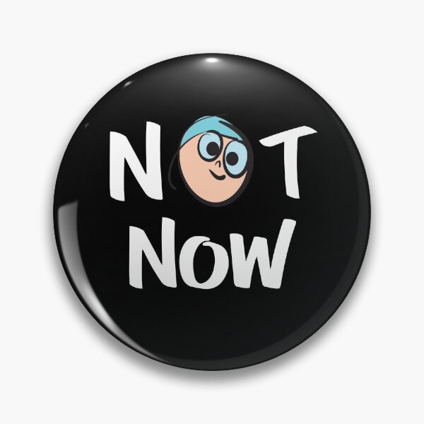 Item preview, Not Now Cute Kid Art Work designed and sold by ProjectX23.