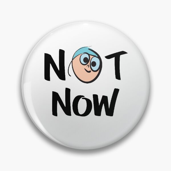 Item preview, Not Now Cute Kid Art designed and sold by ProjectX23.