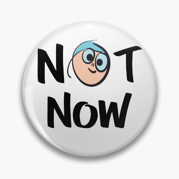 Item preview, Not Now Cute Kid Art designed and sold by ProjectX23.