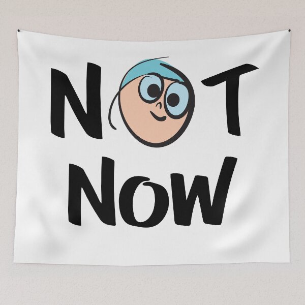 Item preview, Not Now Cute Kid Art designed and sold by ProjectX23.