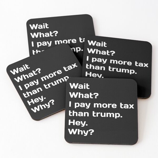 Item preview, Wait What I Pay More Tax Than Trump designed and sold by somebasic.