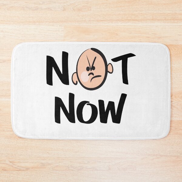 Item preview, Not Now Cute Kid Art designed and sold by ProjectX23.