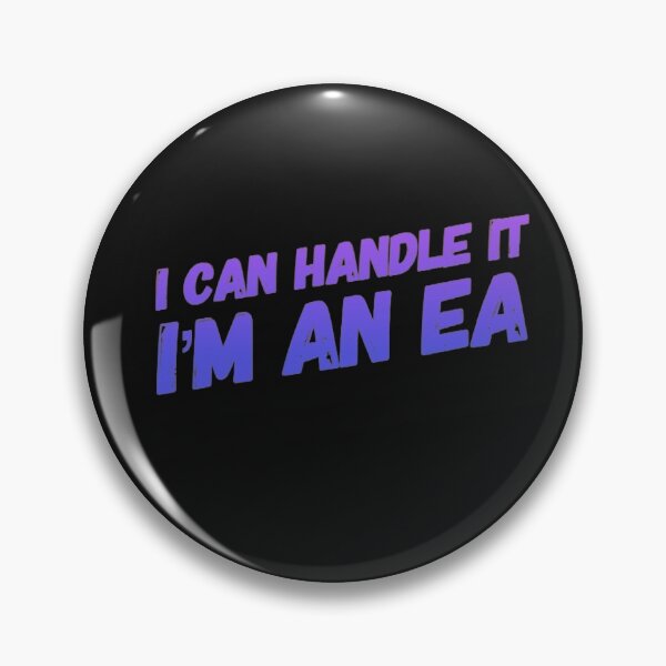 Item preview, I Can Handle It I'm An EA designed and sold by TheAAShop.