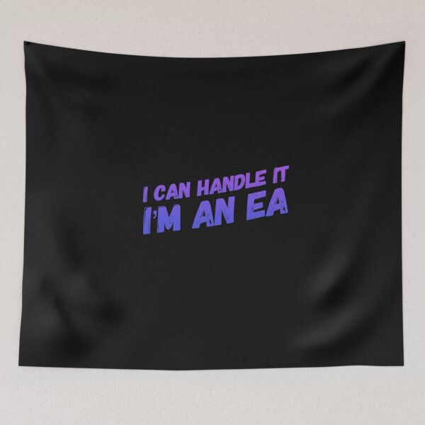 Item preview, I Can Handle It I'm An EA designed and sold by TheAAShop.