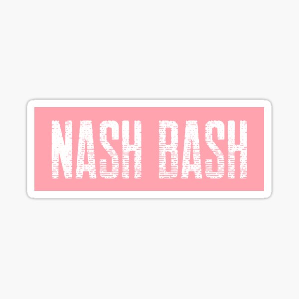 "Nash Bash " Sticker by cassylaessig Redbubble