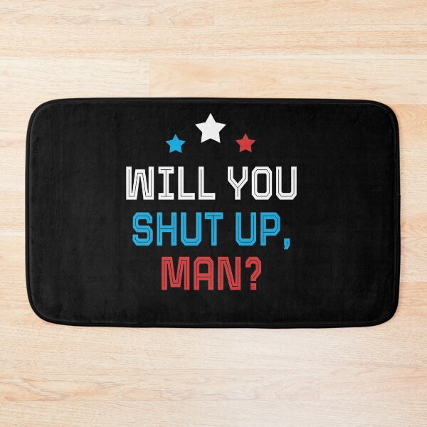 Item preview, Will You Shut Up Man designed and sold by AnimaLovers.