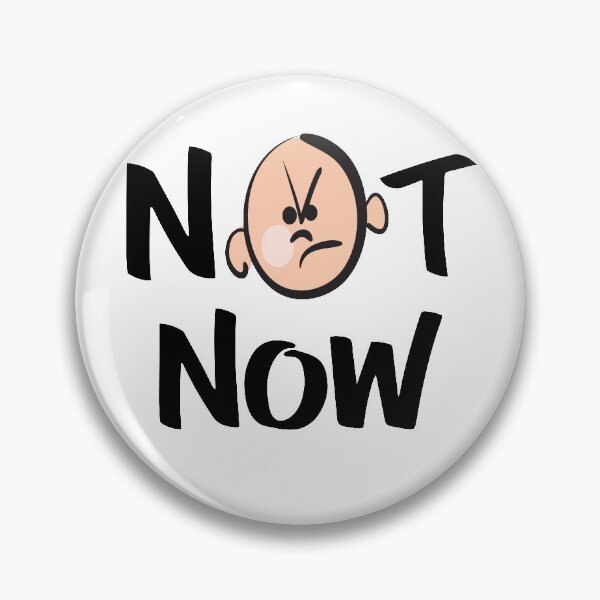 Item preview, Not Now Cute Angry Kid Art designed and sold by ProjectX23.
