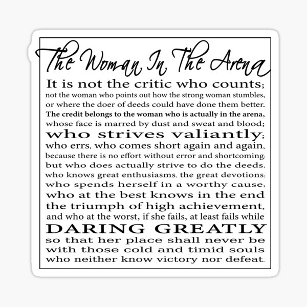 The Woman in the Arena - Daring Greatly Speech by Theodore Roosevelt Sticker