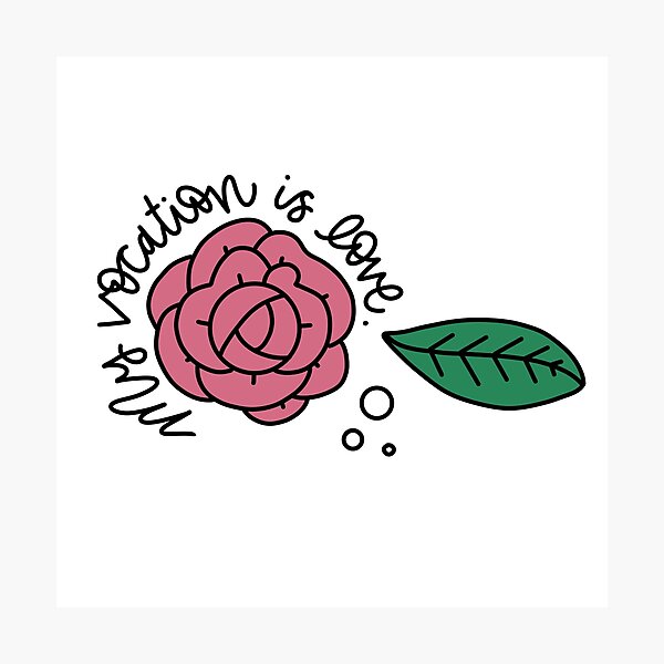 Item preview, My Vocation is Love Rose designed and sold by CarolineTherese.