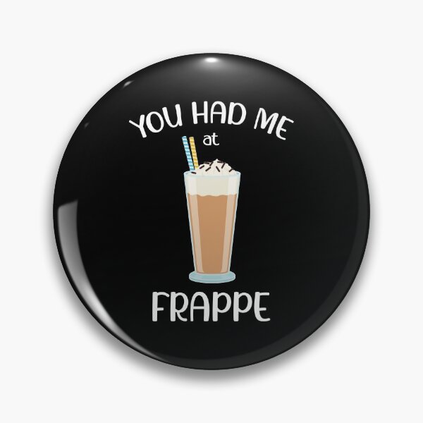 Item preview, Greek Dalgona Coffee You Had Me At Frappe product designed and sold by jakehughes2015.