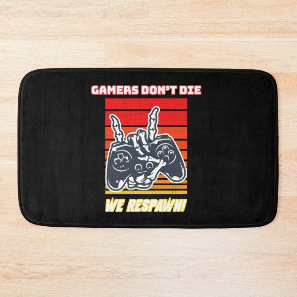 Item preview, Gamers Don't Die, We Respawn! designed and sold by Sinfamous.
