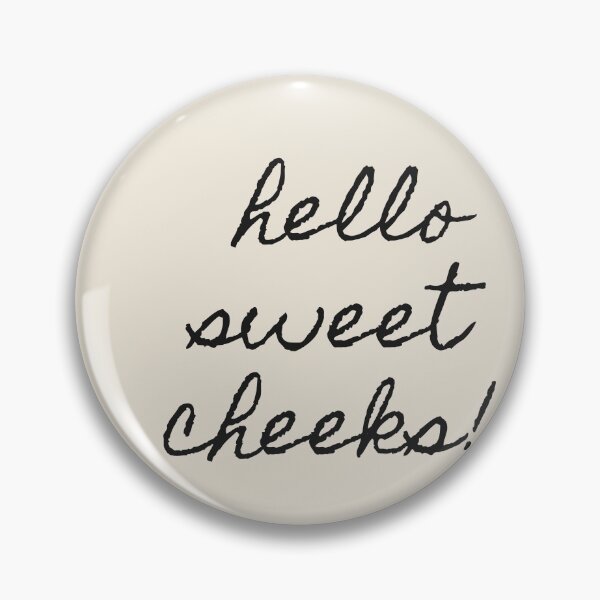 Item preview, Hello Sweet Cheeks! designed and sold by HugJen.