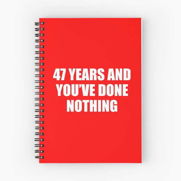 Item preview, 47 years and you've done nothing Trump Quote designed and sold by RoguePixel.