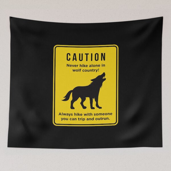 Item preview, Funny Don't Hike Alone in Wolf Country design designed and sold by jakehughes2015.