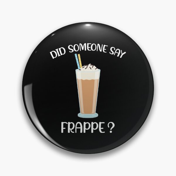 Item preview, Dalgona Coffee Greek Did Someone Say Frappe design designed and sold by jakehughes2015.