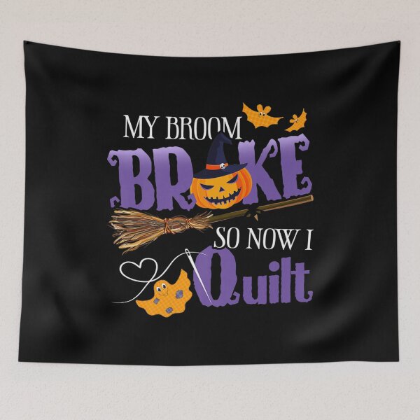 Item preview, My Broom Broke So Now I Quilt - Funny Halloween Quilting designed and sold by Charles Brian.