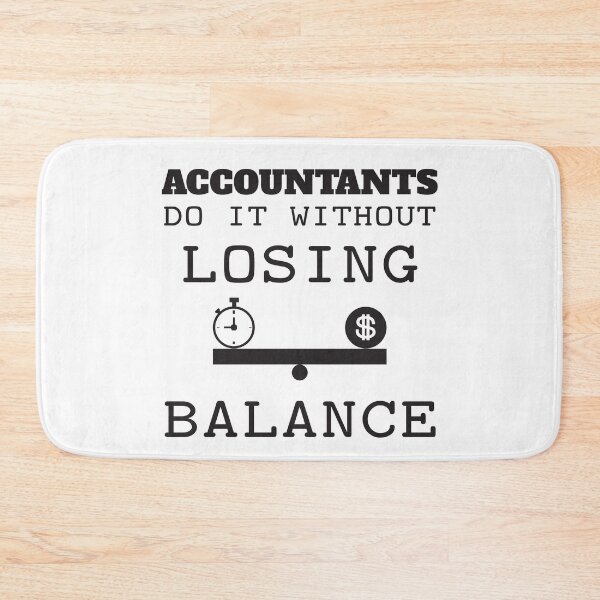 Item preview, Accountants Do It Without Losing Balance designed and sold by 4AllTimes.