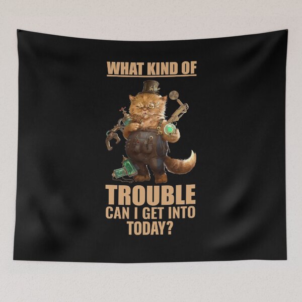 Item preview, What Kind of Trouble Can I Get Into Today? designed and sold by Mystik-Media.
