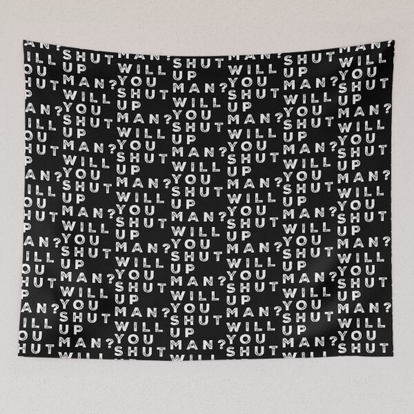 Item preview, Will You Shut up Man? Debate designed and sold by Rustic Valley Studio.