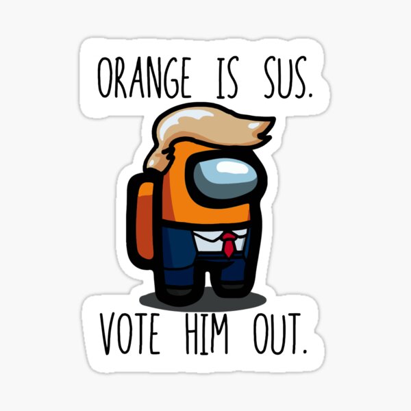 Orange is Sus... Sticker