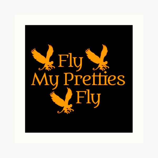 Wizard of Oz Ladies Fly my pretties fly Art Print