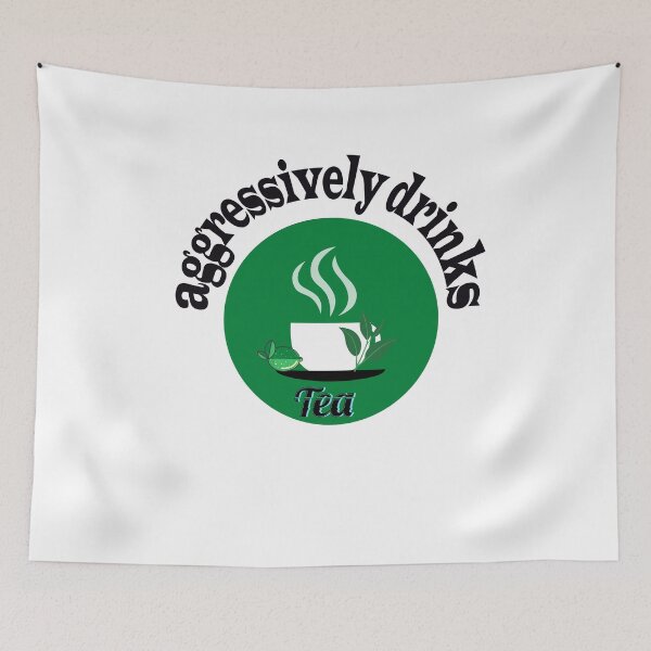 Item preview, aggressively drinks tea designed and sold by Artsy Aura ⭐⭐⭐⭐⭐  .