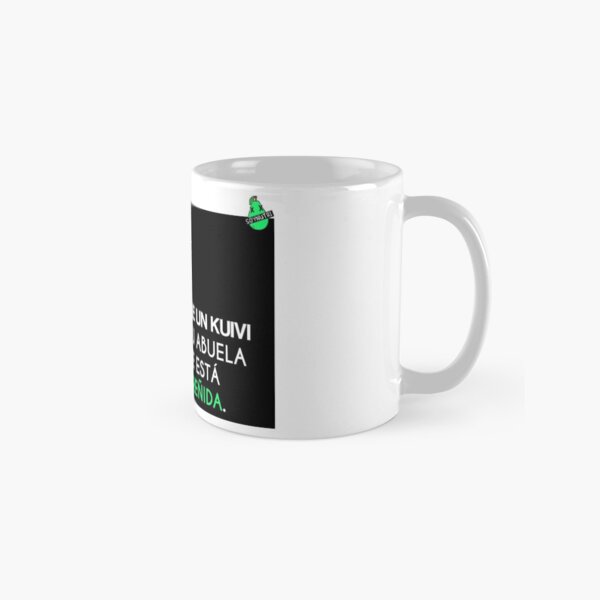 Frase nutricionista "Dale un kuivi a tu abuela que está estreñida" Taza clásica