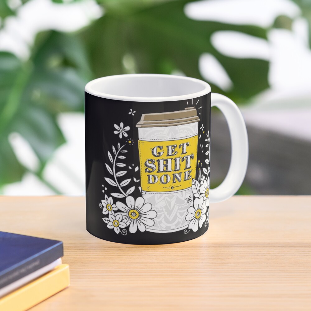 Drink Coffee, Get Shit Done Mug