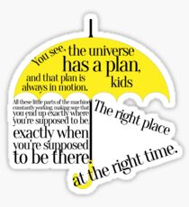the right place at the right time Sticker