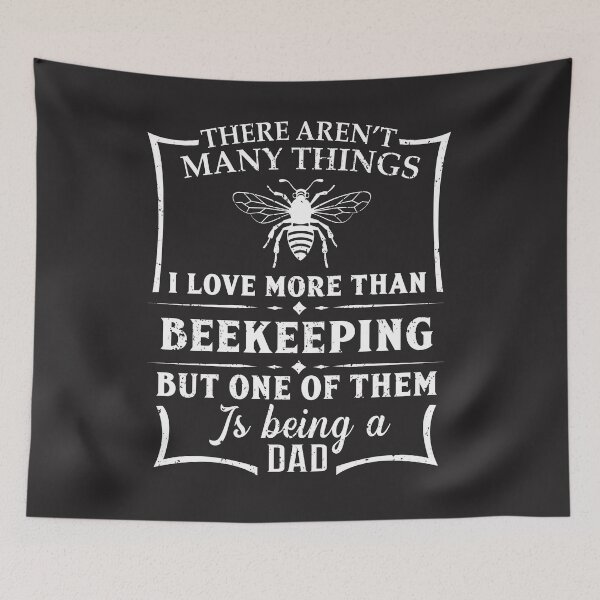 Item preview, There aren't many things i love more than Beekeeping but one of them is being a Dad designed and sold by GeniusDesignArt.