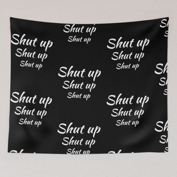 Item preview, Shut Up Man designed and sold by Tridev-Designs.