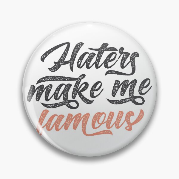 Item preview, Haters Make Me Famous designed and sold by CatsCrew.