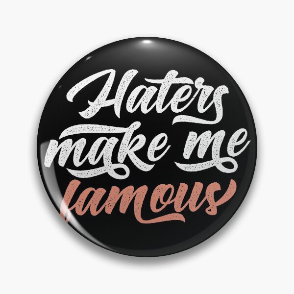 Item preview, Haters Make Me Famous designed and sold by CatsCrew.