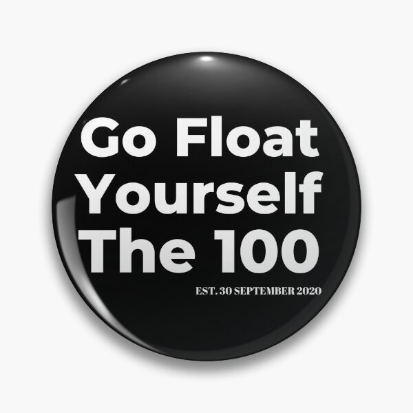 Item preview, Go float yourself the 100 final episode on 30 September 2020 We will remember you designed and sold by Yenon.