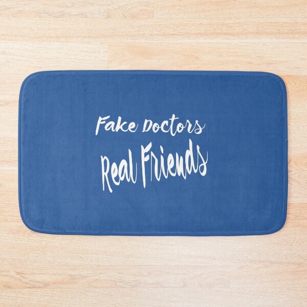 Item preview, Fake Doctors Real Friends designed and sold by MattsDesignShop.