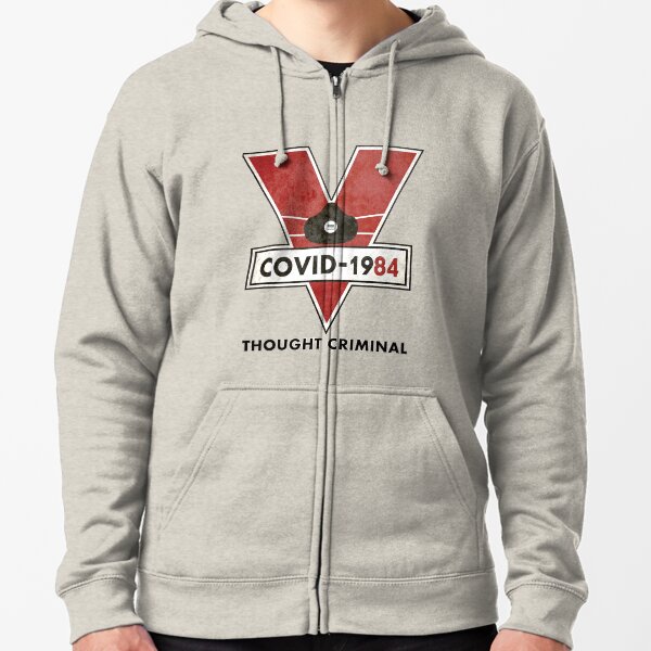 Covid-1984 Thought Criminal Zipped Hoodie