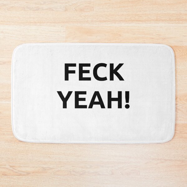 Item preview, Feck Yeah! designed and sold by bubbleboy171.