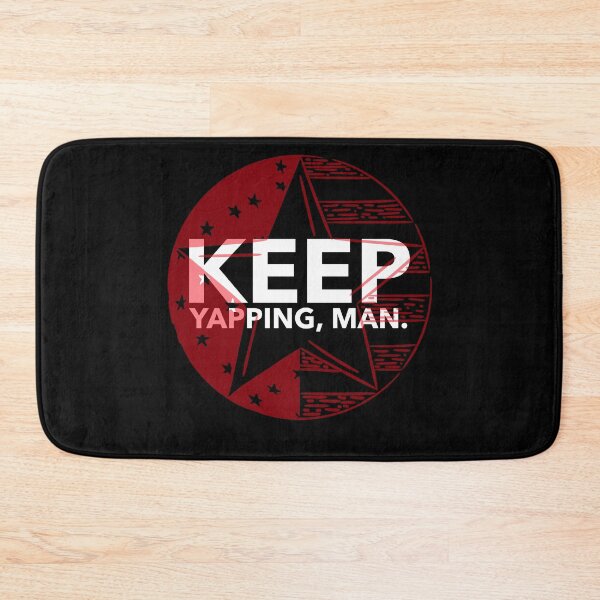 Item preview, Keep yapping, man. designed and sold by Beyond Words.