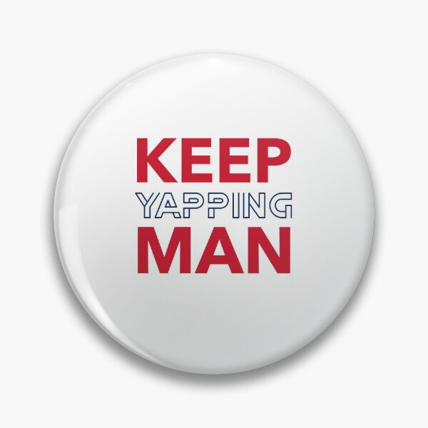Item preview, Keep yapping man 2020 typography designed and sold by Beyond Words.