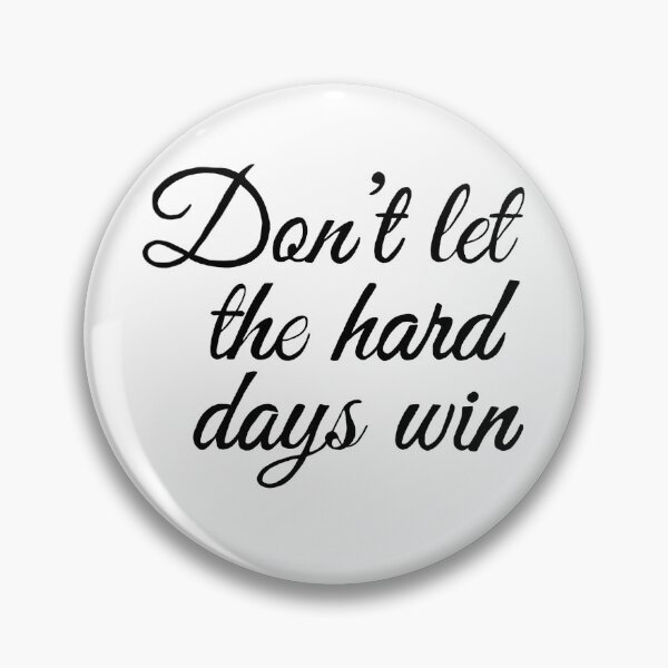 Item preview, Don't let the hard days win  designed and sold by ElfyshBooks.