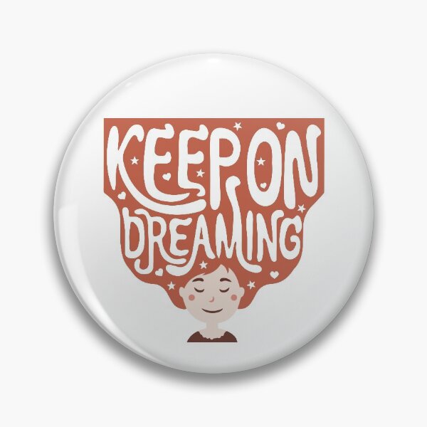 Item preview, Keep On Dreaming designed and sold by Zmunki.