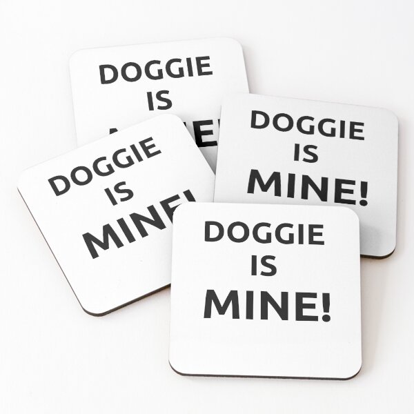 Item preview, Doggie Is Mine designed and sold by bubbleboy171.