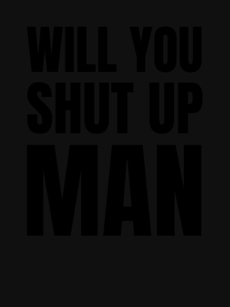 will you shut up by ds-4