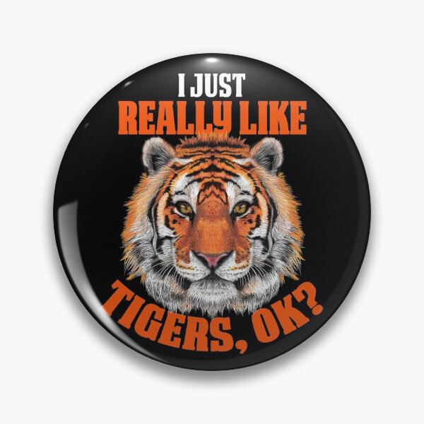 Item preview, I Just Really Like Tigers Okay Big Cats Awesome Tiger Lover Gear designed and sold by DynamicDesign.