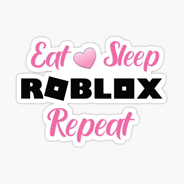 Eat Sleep Stickers Redbubble - how to create a decal on roblox meet and eat