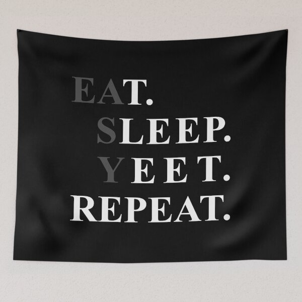 Item preview, Eat Sleep Yeet Repeat designed and sold by ZodesignArt.