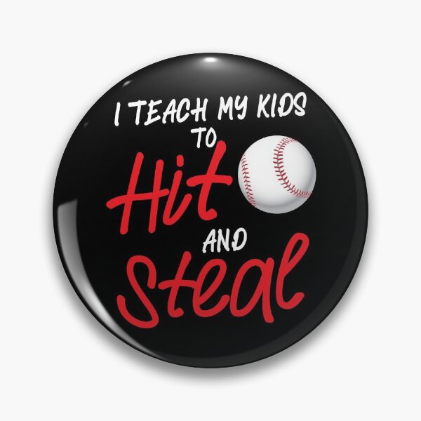 Item preview, Funny I Teach My Kids To Hit And Steal Baseball Dad Or Mom Gear designed and sold by DynamicDesign.