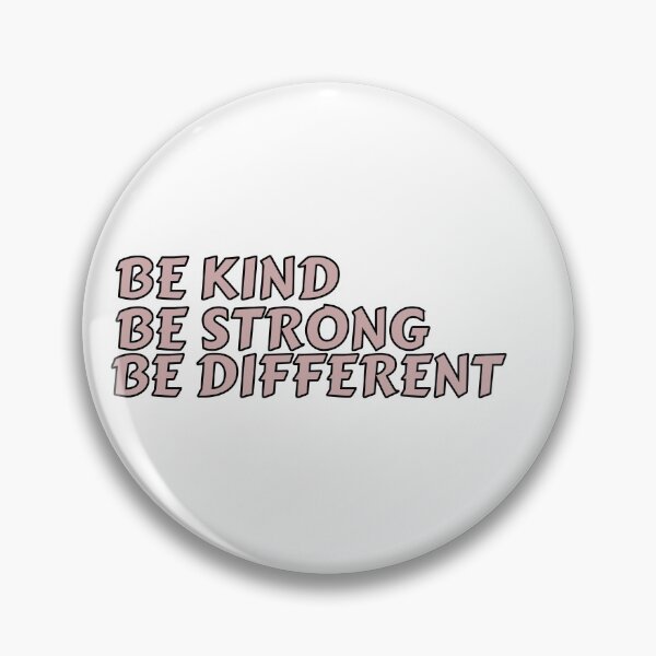 Item preview, BE KIND BE STRONG BE DIFFERENT designed and sold by TrinityGIRL.