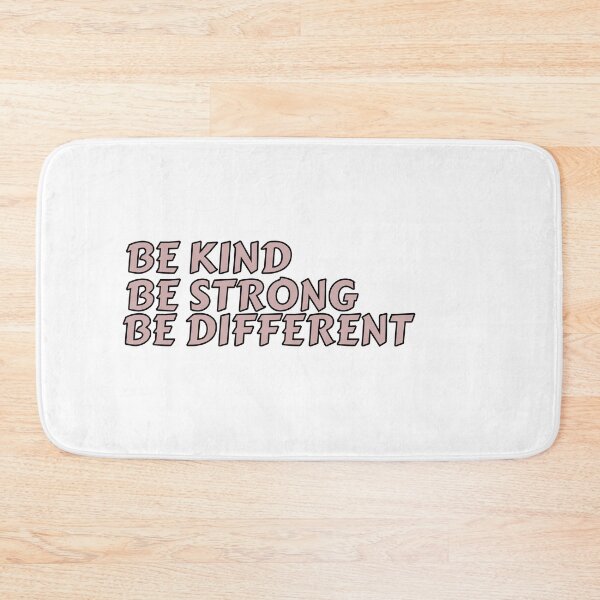 Item preview, BE KIND BE STRONG BE DIFFERENT designed and sold by TrinityGIRL.